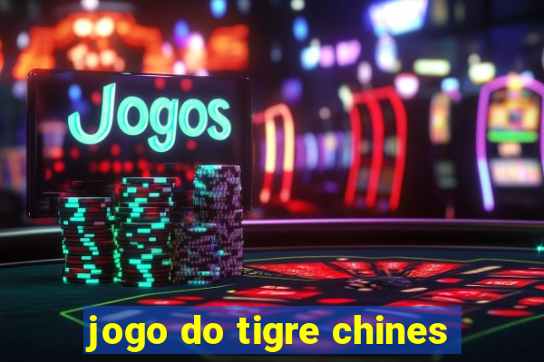 jogo do tigre chines